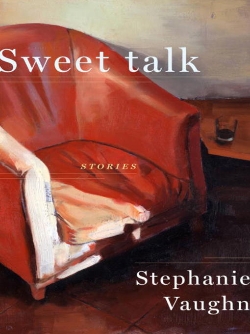 Title details for Sweet Talk by Stephanie Vaughn - Wait list